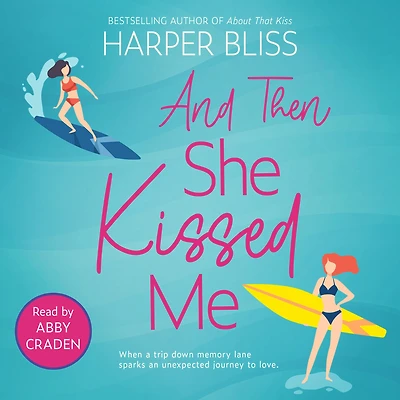 And Then She Kissed Me