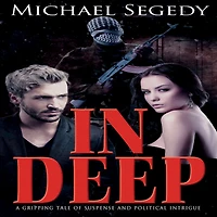 In Deep: A Thriller Romance Set in South America