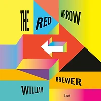 The Red Arrow: A Novel