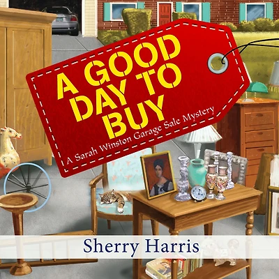 A Good Day to Buy (Sarah W. Garage Sale Series #4)