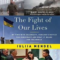 the Fight of Our Lives: My Time with Zelenskyy, Ukraine's Battle for Democracy, and What It Means World
