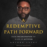 a Redemptive Path Forward: From Incarceration to Life of Activism