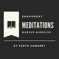 Meditations: Main Ideas & Key Takeaways (Snapshorts, #1)