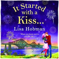 It Started with a Kiss: The perfect uplifting romantic read