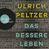 Das bessere Leben (Ungekürzt)