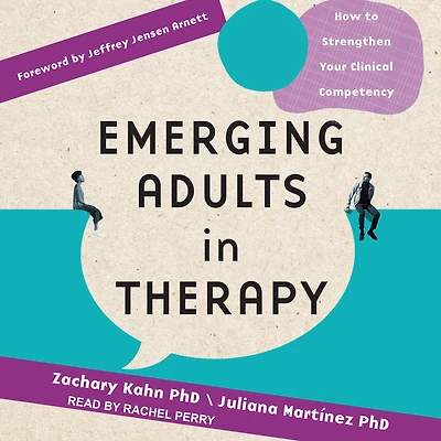 Emerging Adults Therapy: How to Strengthen Your Clinical Competency