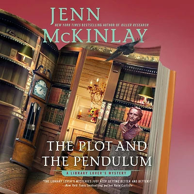 the Plot and Pendulum (Library Lover's Mystery #13)