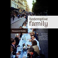 Redemptive Family: How church as a family, rooted in a place, lies at the heart of God's mission