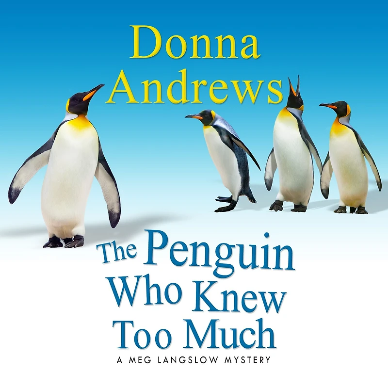 The Penguin Who Knew Too Much (Meg Langslow Series #8)