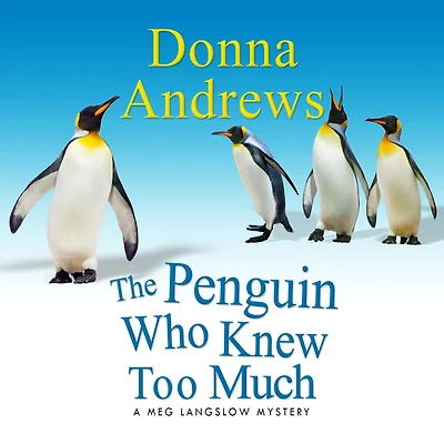 The Penguin Who Knew Too Much (Meg Langslow Series #8)