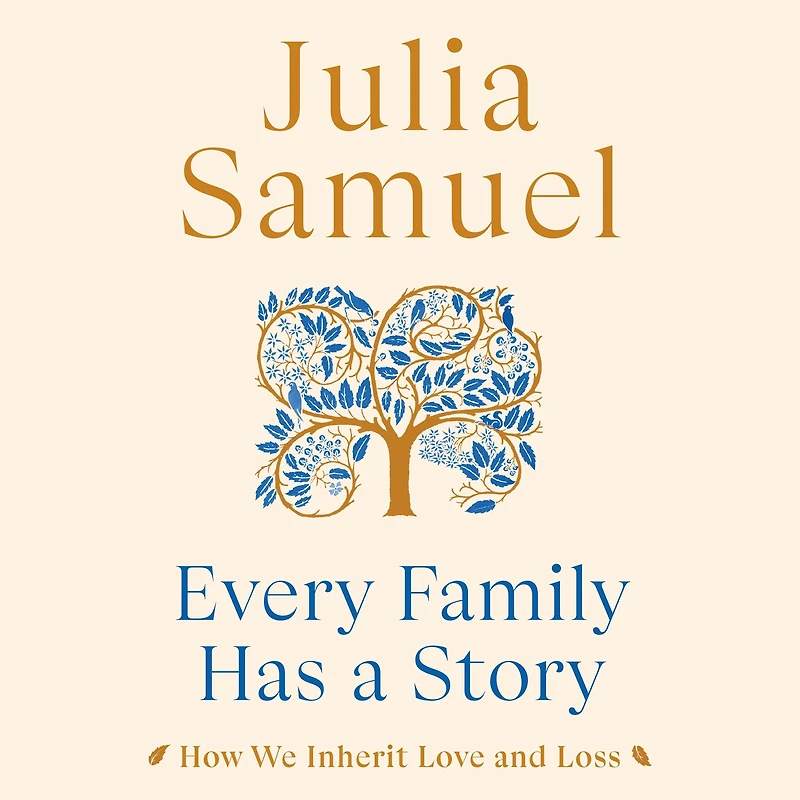Every Family Has a Story: How We Inherit Love and Loss