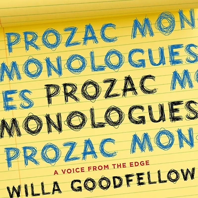 Prozac Monologues: A Voice from the Edge