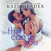Then Came You
