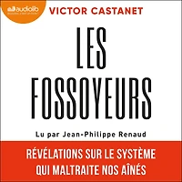 Les Fossoyeurs: Révélations sur le système qui maltraite nos aînés