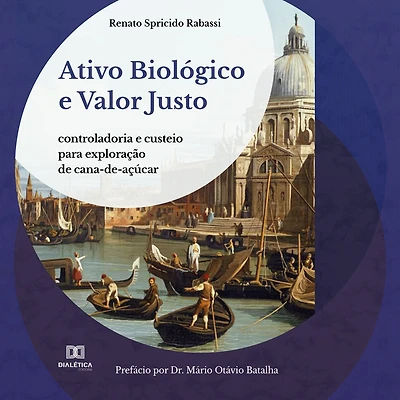 Ativo Biológico e Valor Justo: controladoria custeio para exploração de cana-de-açúcar (Abridged)
