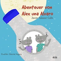 Die Abenteuer Von Alex Und Alvaro