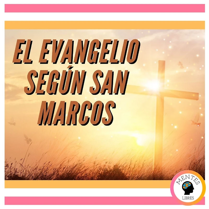 EL EVANGELIO SEGÚN SAN MARCOS