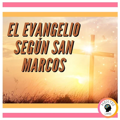 EL EVANGELIO SEGÚN SAN MARCOS