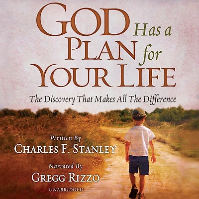 God Has a Plan for Your Life: the Discovery that Makes All Difference