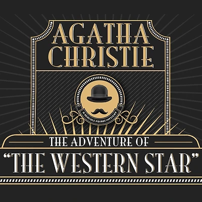 the Adventure of 'Western Star' (A Hercule Poirot Short Story)