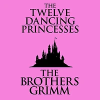 The Twelve Dancing Princesses