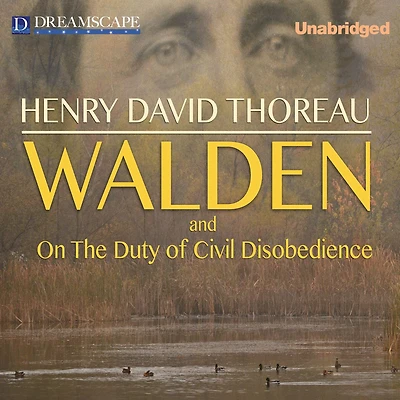 Walden, And On The Duty Of Civil Disobedience