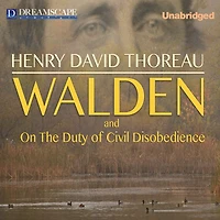 Walden, And On The Duty Of Civil Disobedience