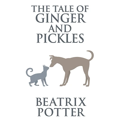 The Tale of Ginger & Pickles