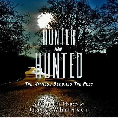 HUNTER Now HUNTED: The Witness Becomes The Prey