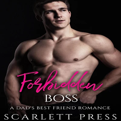 Forbidden Boss: A Dad's Best Friend Romance