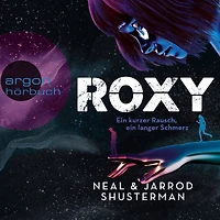 Roxy - Ein kurzer Rausch, ein langer Schmerz (Ungekürzte Lesung)