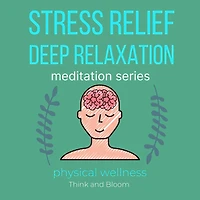 Stress Relief Deep Relaxation Meditation Series Physical wellness: pain & migraine relief, natural medicine, powerful remedy for body mind & spirit, self healing self-hypnosis, sleep well insomnia
