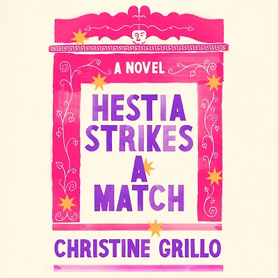 Hestia Strikes A Match: Novel