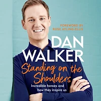 Standing on the Shoulders: Incredible Heroes and How They Inspire Us