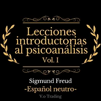 lecciones introductorias al psicoanálisis: Vol. I