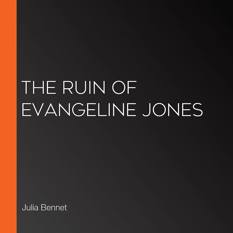 The Ruin of Evangeline Jones