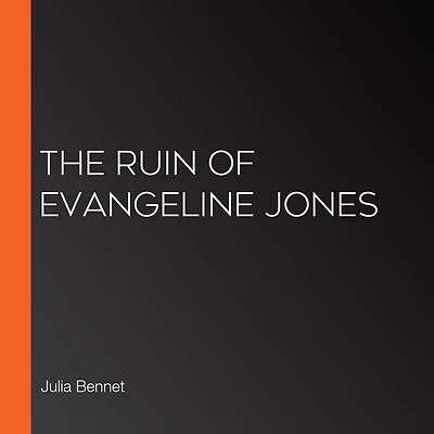 The Ruin of Evangeline Jones
