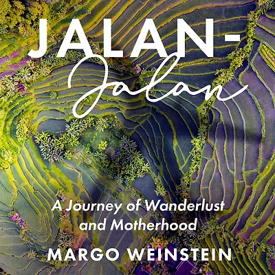Jalan-Jalan: A Journey of Wanderlust and Motherhood