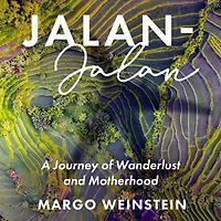 Jalan-Jalan: A Journey of Wanderlust and Motherhood