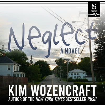 Neglect: A Novel