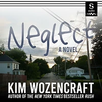 Neglect: A Novel