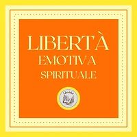 Libertà Emotiva Spirituale