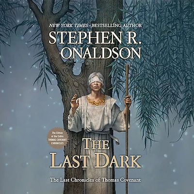 The Last Dark (Last Chronicles of Thomas Covenant Series #4)