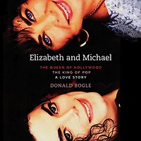 Elizabeth and Michael: The Queen of Hollywood King Pop - A Love Story