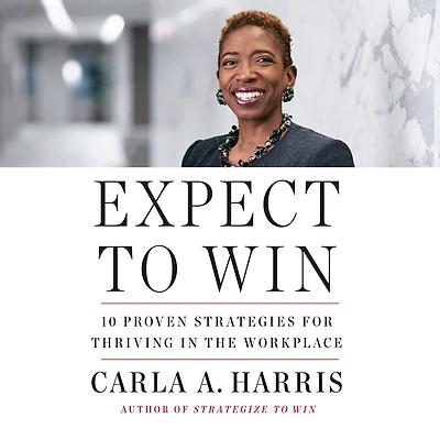 Expect to Win: 10 Proven Strategies for Thriving the Workplace