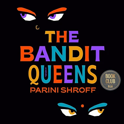 The Bandit Queens: A Novel