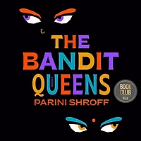 The Bandit Queens: A Novel
