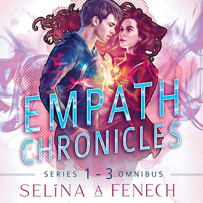 Empath Chronicles - Series Omnibus: Complete Young Adult Paranormal Superhero Romance