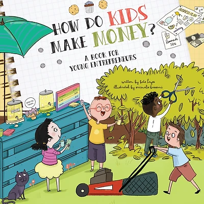 How Do Kids Make Money?: A Book For Young Entrepreneurs
