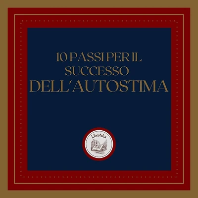 10 passi per il successo dell'autostima